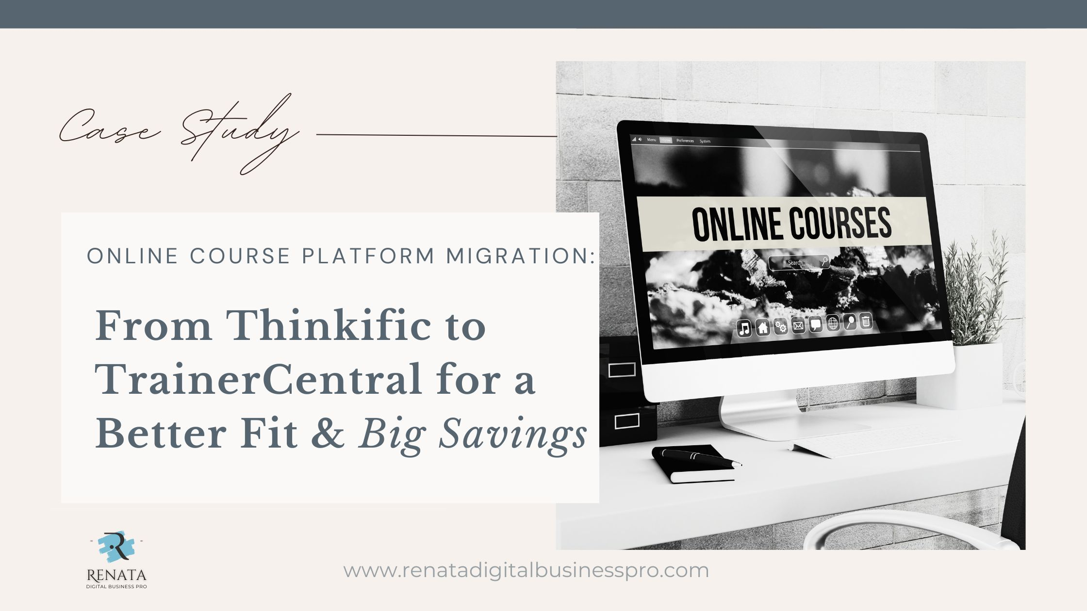 From Thinkific to TrainerCentral for a Better Fit
